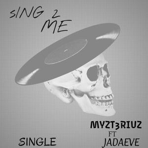 SING 2 ME (Explicit)