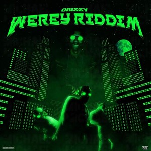 Werey Riddim(feat. Obizzy)