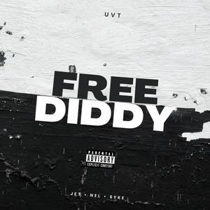 FREE DIDDY (Explicit)