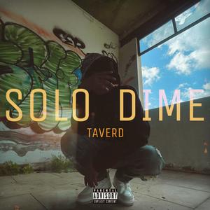 Solo Dime (Explicit)