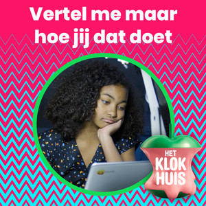 Vertel Me Maar Hoe Jij Dat Doet