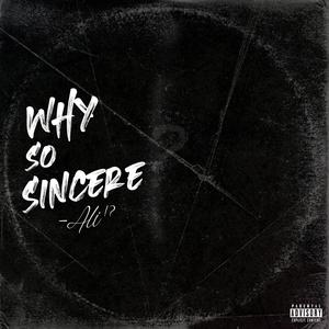 Why So Sincere? (Explicit)