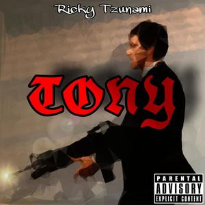 Tony (Explicit)