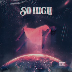 So High (Explicit)