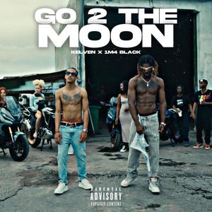 Go 2 The Moon (feat. 1M4 BL4CK) (Explicit)