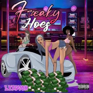 Freaky Hoes (feat. NiyaBandz) [Explicit]