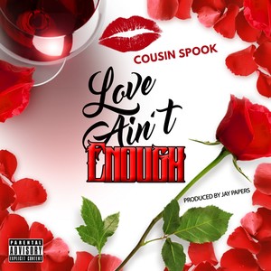 Love Ain't Enough (Explicit)