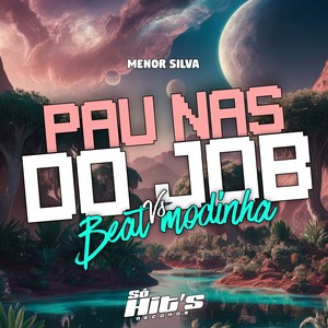 Pau Nas Do Job vs Beat modinha (Explicit)