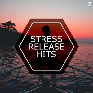 Stress Release Hits