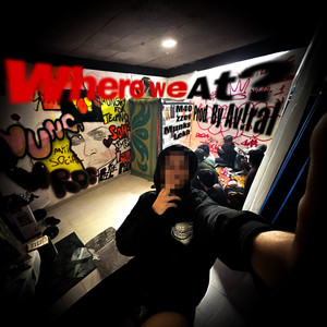 Where We At ? (Explicit)