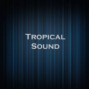 Tropical Sound