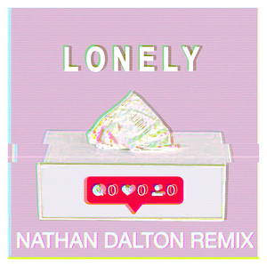 Lonely (Nathan Dalton Remix)