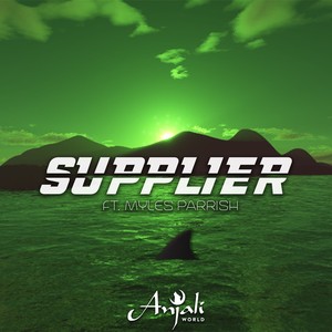 Supplier (feat. Myles Parrish)