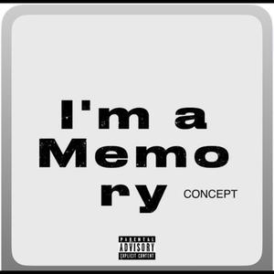 Concept - Im a memory (Explicit)