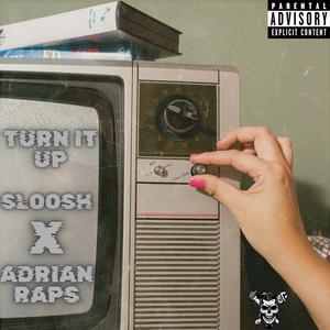 Turn It Up (feat. Adrian_Raps) [Explicit]