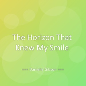 The Horizon That Knew My Smile