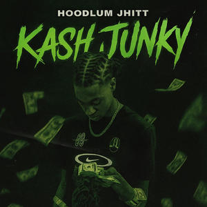 Kash Junky (Explicit)