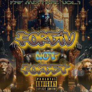 Forgiv Not Forget (Explicit)