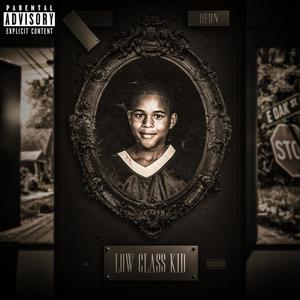 Low Class Kid (Explicit)