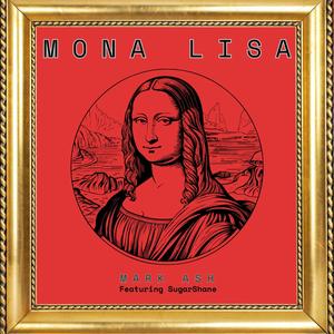 Mona Lisa (feat. SugarShane)