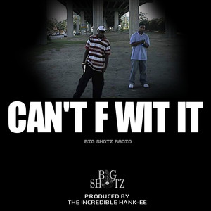 CAN'T F WIT IT (Explicit)