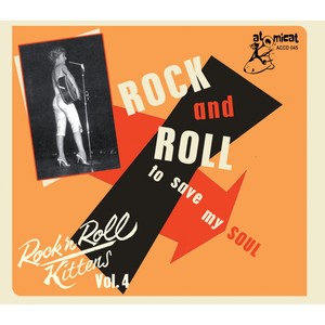 Rock'n Roll Kittens, Vol. 4 - Rock & Roll to Save My Soul