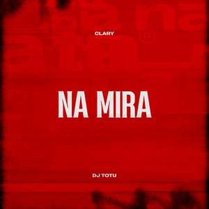 Na Mira (Explicit)