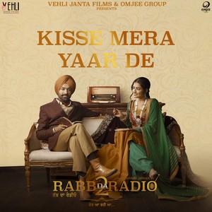 Kisse Mere Yaar De (From "Rabb Da Radio 2")