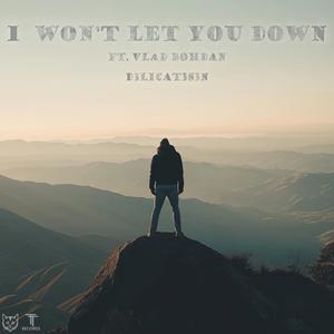 I Won't Let You Down (feat. Vlad Bohdan)
