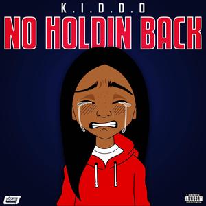 No Holdin Back (Explicit)