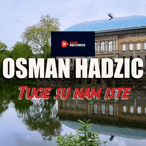 Tuge su nam iste