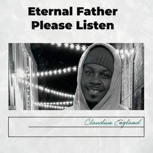 Eternal Father Please Listen