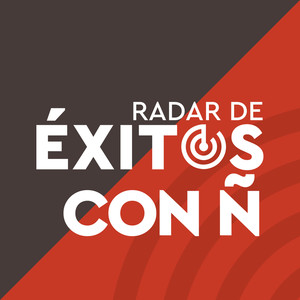 Radar de Éxitos: Con Ñ (Explicit)