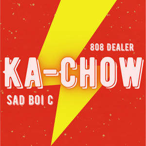 Ka-Chow (Explicit)