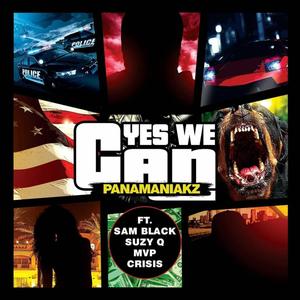 Yes We Can(feat. MVP, Sam Black, Crisis & Suzy Q) (Explicit)