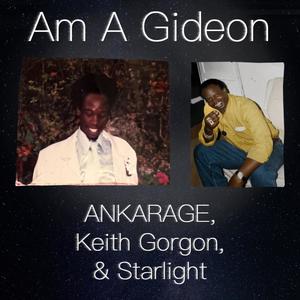 Am A Gideon (feat. Starlight & ANKARAGE)