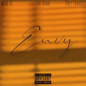 Envy (feat. Say Redd & Drey Famous) [Explicit]