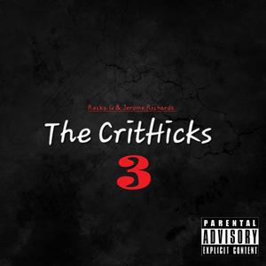 The CritHicks 3 (Explicit)