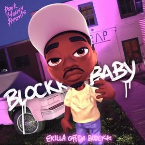 Blockk Baby (Explicit)