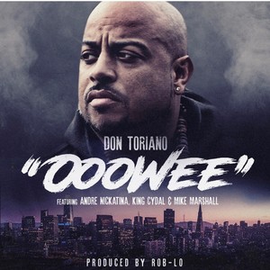 Ooowee (feat. Andre Nickatina, King Cydal & Mike Marshall) [Explicit]