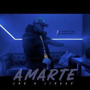 Amarte (feat. IISAAC) (Explicit)