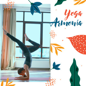 Yoga Armonía: Equilibrio Interno, Paz, Mente Tranquila, Armonía Profunda, Reducción del Estrés, Sonidos Espirituales, Meditación Relajante