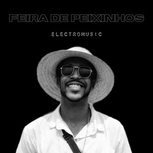 Feira de Peixinhos - Electromusic