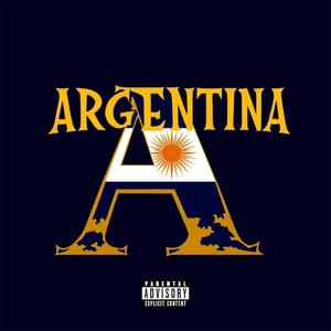 Argentina (feat. West End Taz) (Explicit)