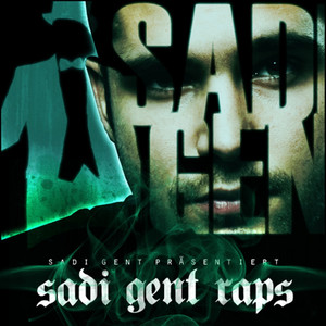 Sadi Gent Raps