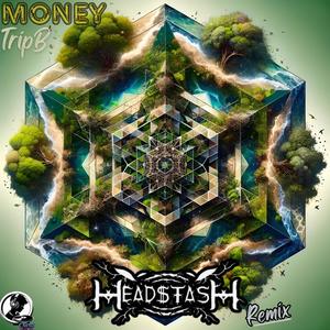 MONEY by TRiP B (Head$tash Remix)