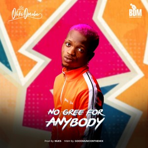 No gree for anybody (Explicit)