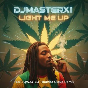 LIGHT ME UP (feat. QWAY LO) (Bumba Cloud REMIX|Explicit)