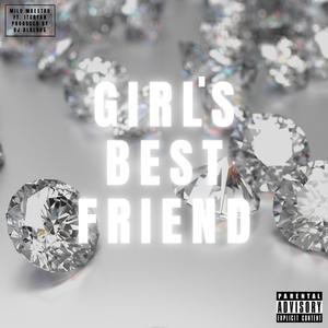 GIRL'S BEST FRIEND (feat. Milo Maestro & ItsRyan) [Explicit]