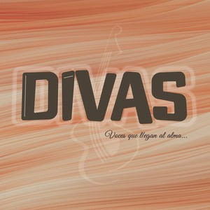 Divas - Voces Que Llegan al Alma